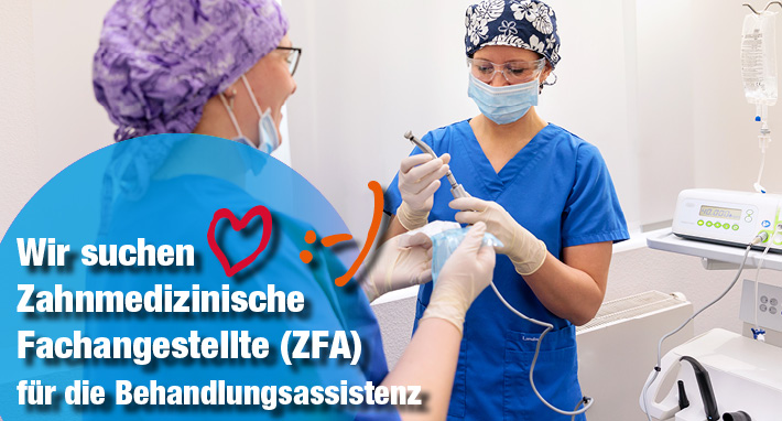 Wir suchen Zahnmedizinische Fachangestellte (ZFA) m/w/d